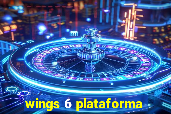 wings 6 plataforma